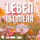 Leben ist mehr