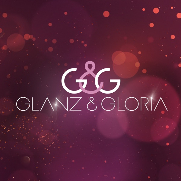 Glanz & Gloria