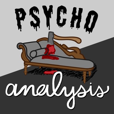 Psychoanalysis: A Horror Therapy Podcast Psychoanalysis: A Horror Therapy Podcast