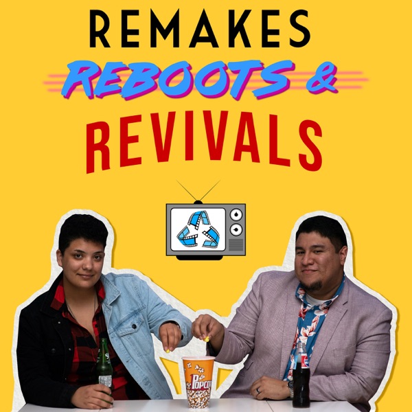 Remakes, Reboots, and Revivals Artwork