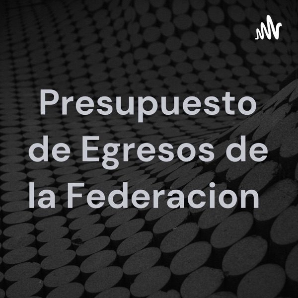 Presupuesto de Egresos de la Federacion 