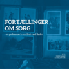 Fortællinger om sorg - Det Nationale Sorgcenter