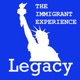 Legacy - The Immigrant Experience in America