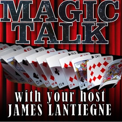 Magic Talk with James & Joshua Lantiegne