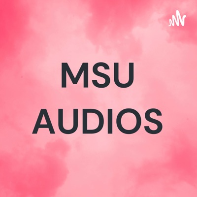 MSU AUDIOS:MSU VIDEOS