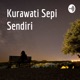 Kurawati Sepi Sendiri