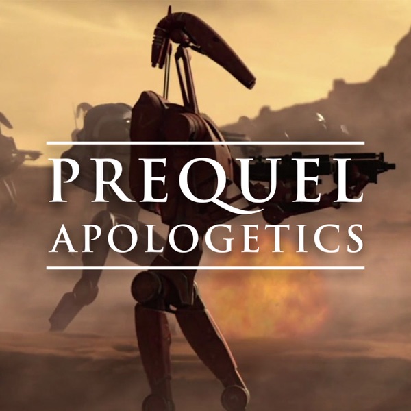 Prequel Apologetics