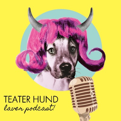 TEATER HUND laver podcast:Teater Hund