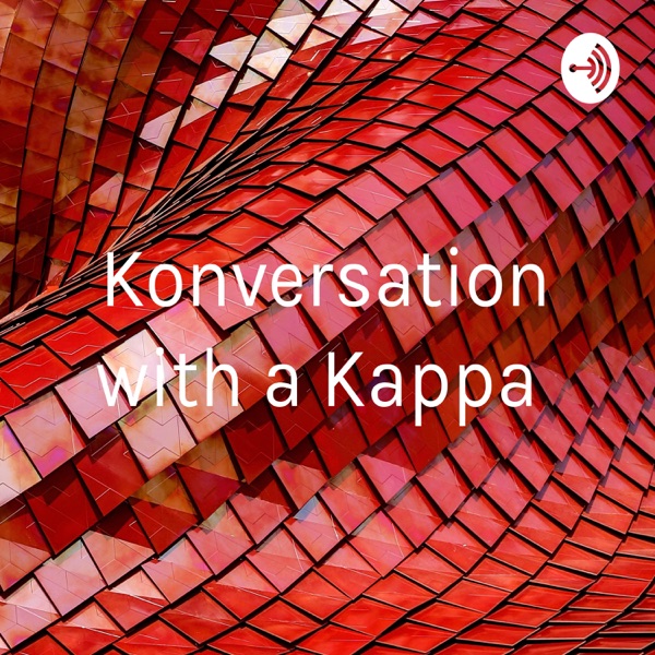 Konversation with a Kappa