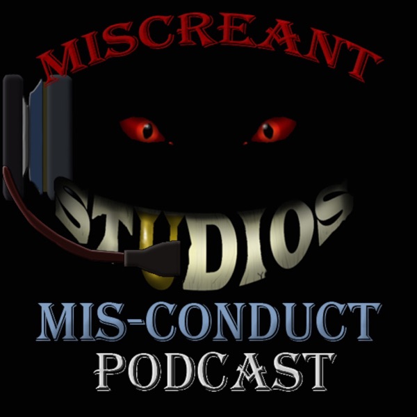 Miscreant Studios' Mis-Conduct Podcast Artwork