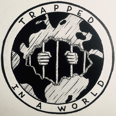 Trapped in a World