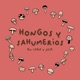 Hongos y Sahumerios