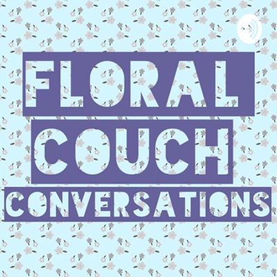 Floral Couch Conversations