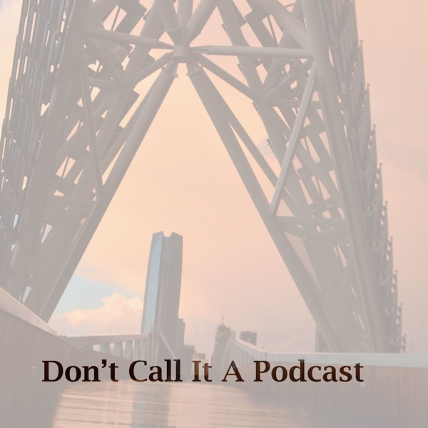 Don't Call it A Podcast - Parallel Universe