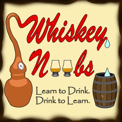Whiskey Noobs Whiskey Noobs