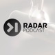 RADAR PODCAST