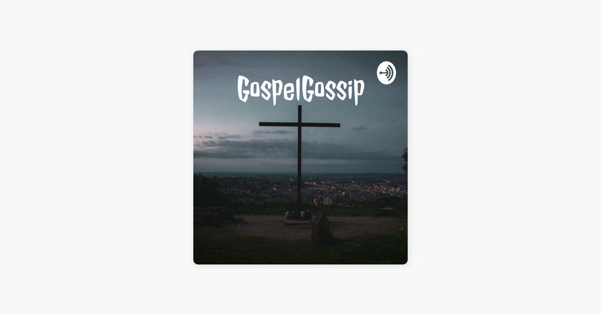 Gospel Gossip  Gospel Gossip