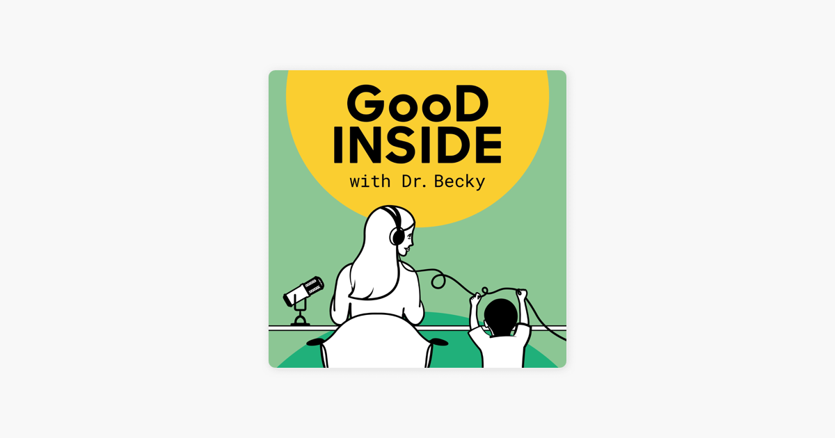 Good Inside with Dr. Becky on Apple Podcasts