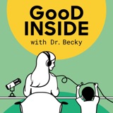 Image of Good Inside with Dr. Becky podcast