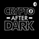 Crypto After Dark