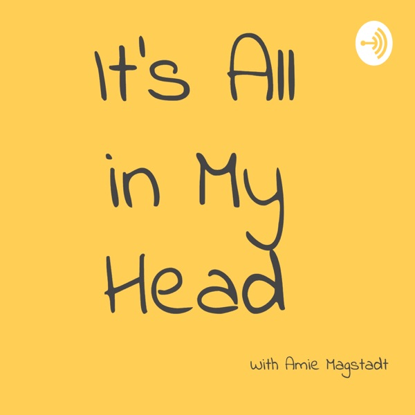 It’s All in My Head