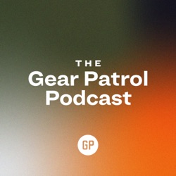 The Gear Patrol Podcast