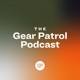 The Gear Patrol Podcast