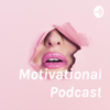 Motivational Podcast - Motivational Podcast