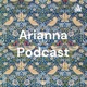 Arianna Podcast