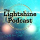 The Lightshine Podcast