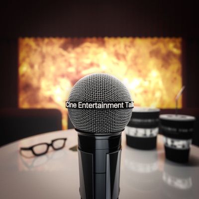 Cine Entertainment Talk - Film-Podcast Cine Entertainment Talk - Film-Podcast