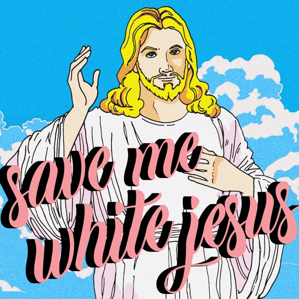 Save Me White Jesus