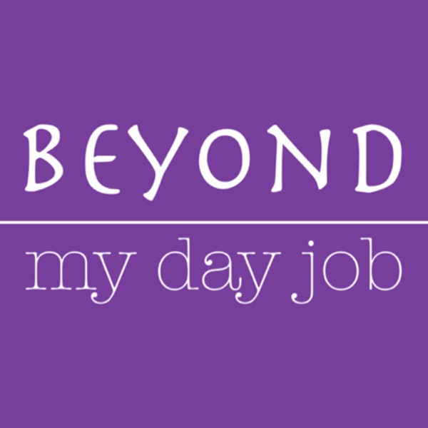 Beyond My Day Job Artwork