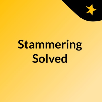 Stammering Solved