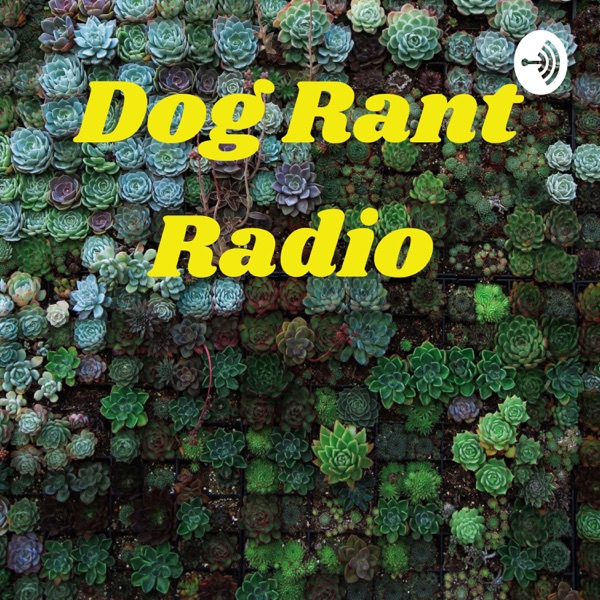Dog Rant Radio Artwork