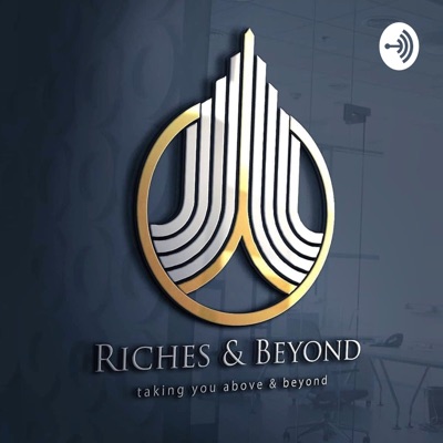 Riches & Beyond