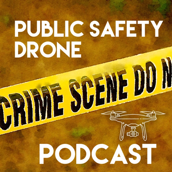 Public Safety Drone Podcast Artwork