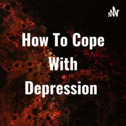 How To Cope With Depression 