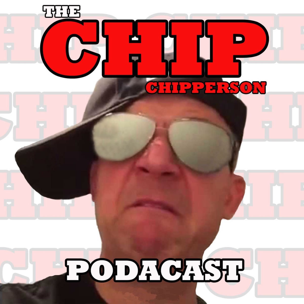 The Chip Chipperson Podacast â€“ Podcast â€“ Podtail