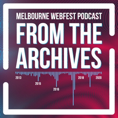 Melbourne WebFest: From The Archives