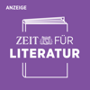 ZEIT für Literatur – Der Vorlesepodcast des ZEIT Verlags - Studio ZX. Zeitverlag Gerd Bucerius GmbH & Co. KG