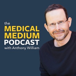 000 Medical Medium Podcast: Welcome