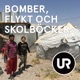 Bomber, flykt och skolböcker