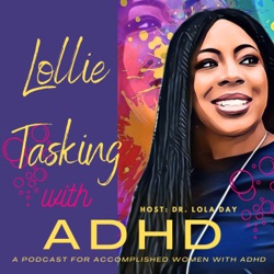 E 052: Creating Systems to Thrive For Your ADHD