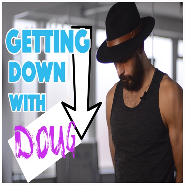 Getting Down with Doug