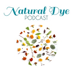 Natural Dye Podcast