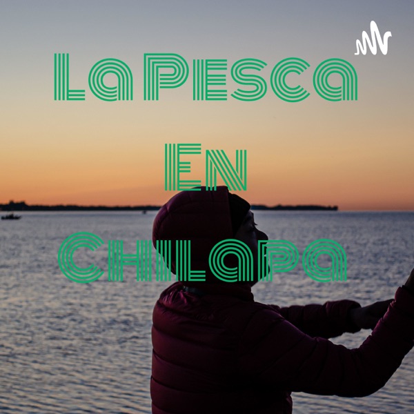 La Pesca En Chilapa 
