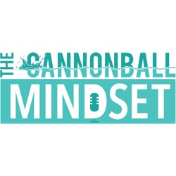 The Cannonball Mindset