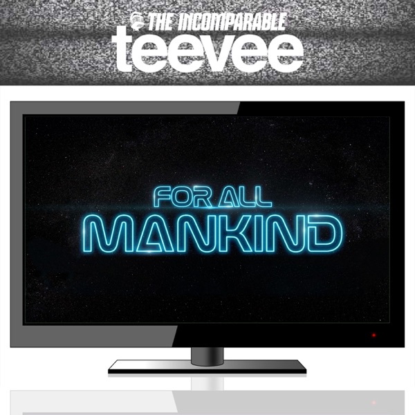 For All Mankind (from TeeVee)