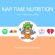 Nap Time Nutrition